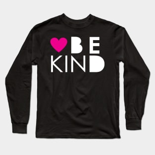 Be Kind Long Sleeve T-Shirt